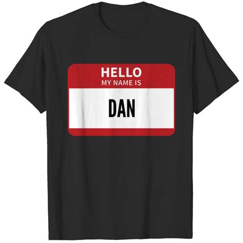 Welcome to My Name is Dan .